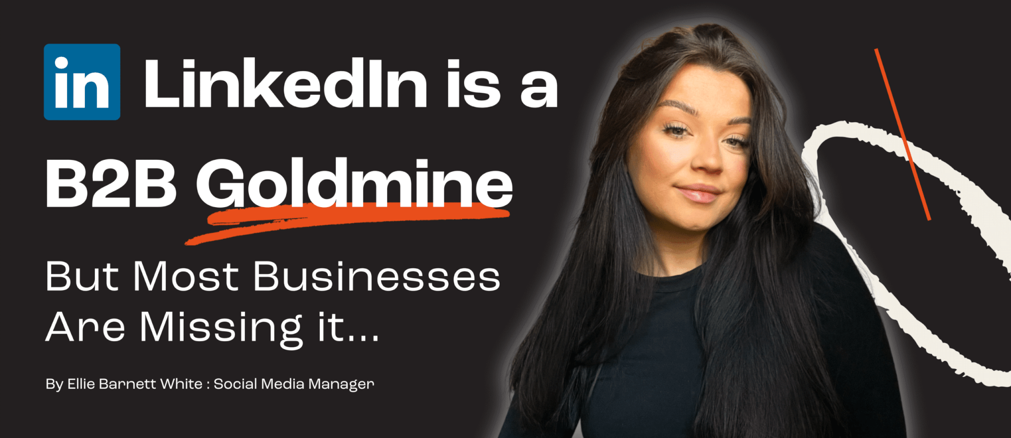Social Media Manager, Ellie sits to the right of a black banner. The text to the left reads "LinkedIn is a B2B Goldmine (But Most Businesses Are Missing It!)"