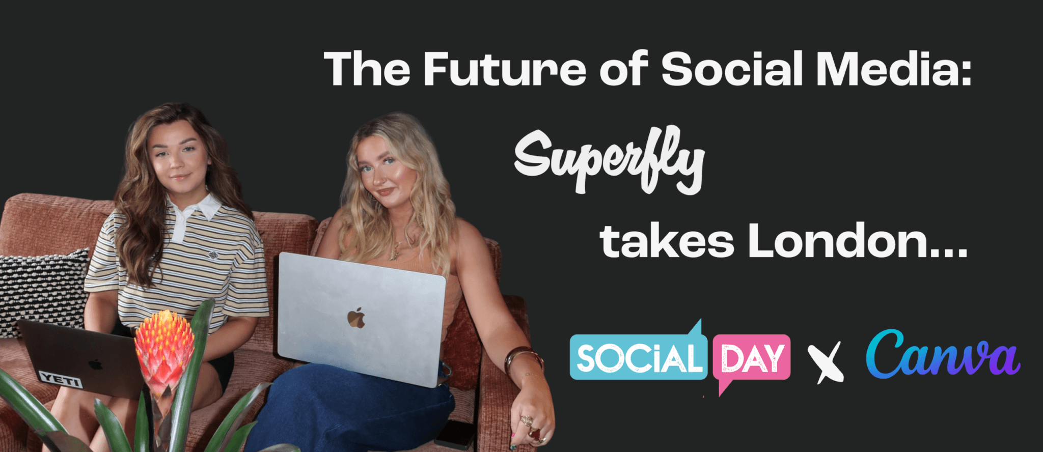 The black banner features a photo of our Social Media Team Ellie & Lily, with the wording "The Future of Social Media: Superfly takes London