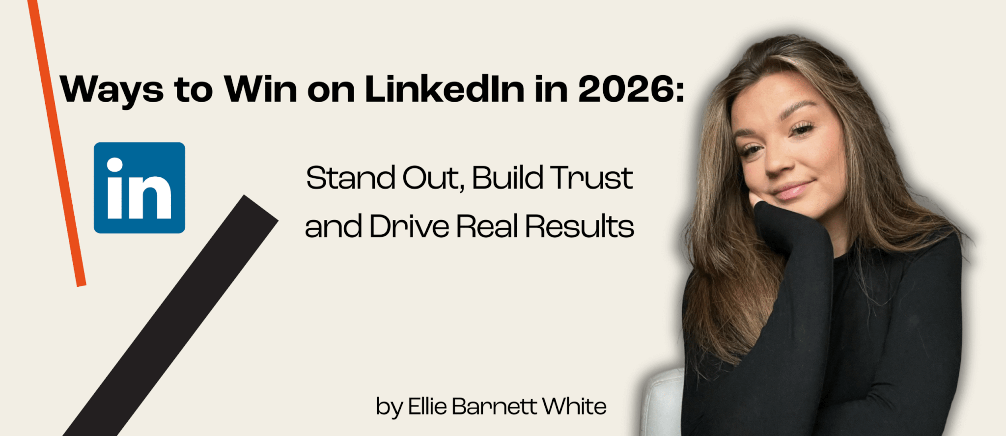 Ellie's headshot is accompanied by a banner reading "Ways to Win on LinkedIn in 2026: Stand Out, Build Trust, and Drive Real Results" with the LinkedIn logo.