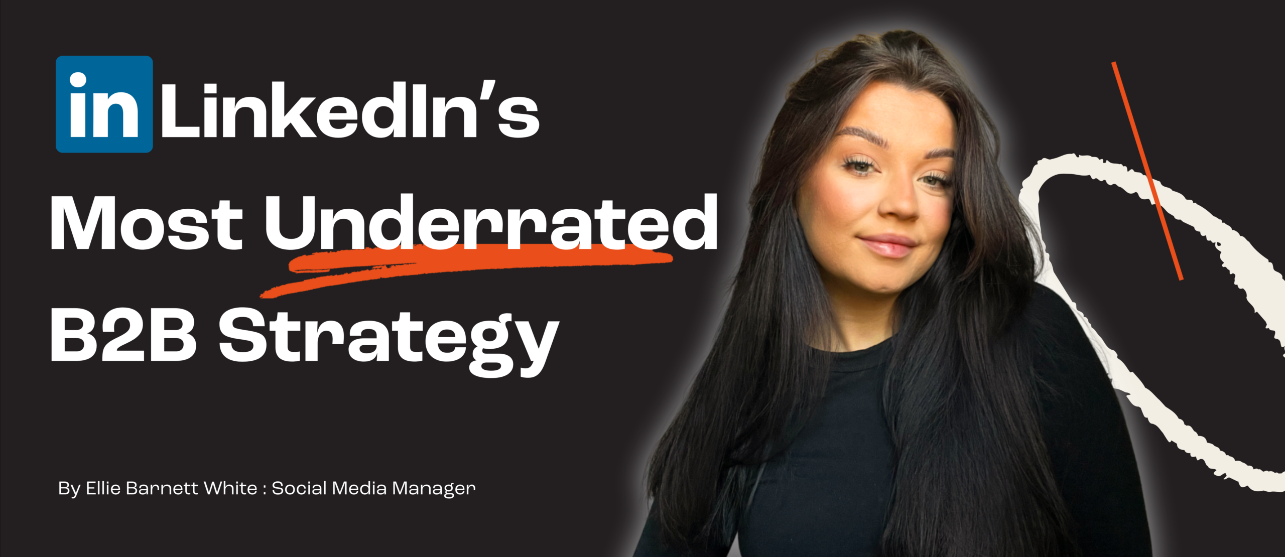 Black banner with white text reads "LinkedIn's Most Underrated B2B Strategy" - with an image of our Social Media Manager Ellie to the right of the banner.