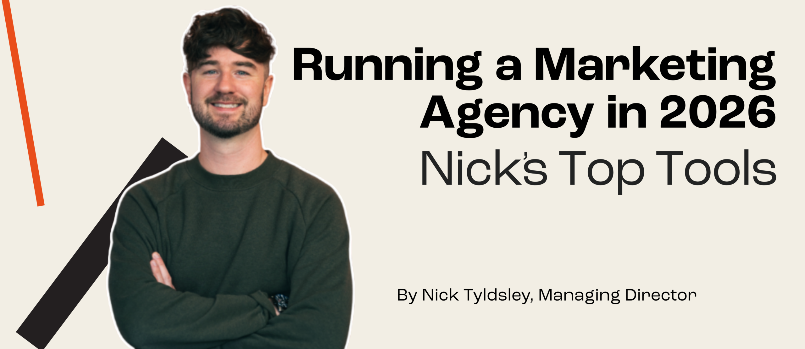 A beige banner featuring MD Nick Tyldsley reads: "Running a Marketing Agency in 2026 - Nick's Top Tools"